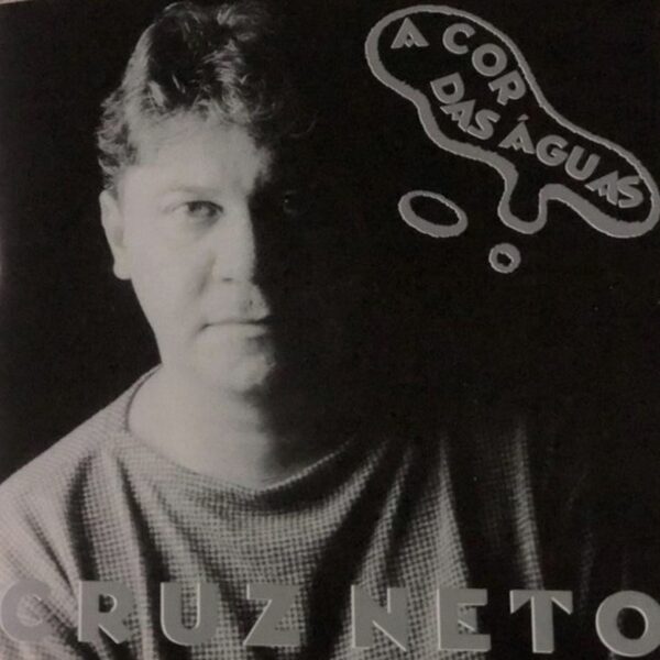 Capa do disco A Cor das Águas, de Cruz Neto